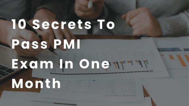 10 Secrets to Pass PMI Exam in 1 Month