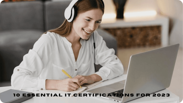 Top 10 Essential IT Certifications for 2023